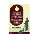 KONAKLAMA İŞLETMELERİNDE ÇAĞDAŞ KAT HIZMETLERI YÖNETİMİ - KOLEKTIF