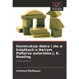 Konstrukcje dobra i zla w książkach o Harrym Potterze autorstwa J. K. Rowling