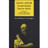 Konut, Afetler ve Kentleşme Üzerine Yazılar Murat Balamir'e Armağan - Ö. Burcu Özdemir Sarı G. Pelin Sarıoğlu Erdoğdu
