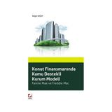 KONUT FİNANSMANINDA KAMU DESTEKLI KURUM MODELI FANNIE MAE VE FREDDIE MAC - BELGIN AKÇAY