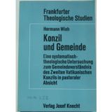 Konzil und Gemeinde.. Eine systematisch-theologische Untersuchung zum Gemeindeverständnis des Zweiten Vatikanischen Konzils in pastoraler Absicht.