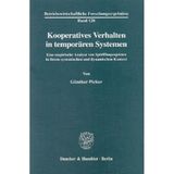 Kooperatives Verhalten in Temporaren Systemen: Eine Empirische Analyse Von Spielfilmprojekten in Ihrem Systemischen Und Dynamischen Kontext