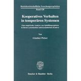 Kooperatives Verhalten in Temporaren Systemen: Eine Empirische Analyse Von Spielfilmprojekten in Ihrem Systemischen Und Dynamischen Kontext