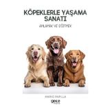 Köpeklerle Yaşama Sanatı: Anlamak ve Eğitmek