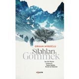 Kopernik Kitap Silahları Gömmek - Yeni Bir Miladın Şafağında: Siyasi Hafıza Imralı Ve Hatıralar