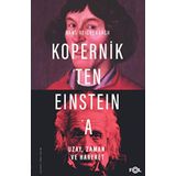 Kopernik'ten Einstein'a Uzay, Zaman ve Hareket - Hans Reichenbach