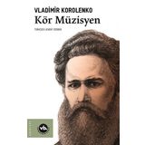 Kör Müzisyen - Vladimir Korolenko - VakıfBank Kültür Yayınları