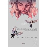 Kör Noktanın Rengi - Mustafa Yılmazer
