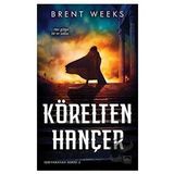 Körelten Hançer - Brent Weeks