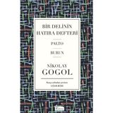 Koridor Yayıncılık Bir Delinin Hatıra Defteri: Palto - Burun Nikolay Gogol Uğur Büke Çevirisiyle Ciltli Eser
