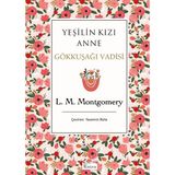 Koridor Yayıncılık Yeşilin Kızı Anne: Gökkuşağı Vadisi (Bez Ciltli) - L. M. Montgomery, Beyaz Balina Yayın Sanat