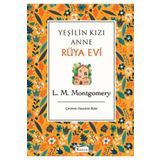 Koridor Yayıncılık Yeşilin Kızı Anne Rüya Evi (Bez Ciltli)