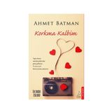 Korkma Kalbim - Ahmet Batman