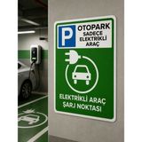 Korkmaz Group Levha Elektrikli Araç Şarj Alanı Elektrikli Araç Harici Park Etmeyiniz 25X35 cm Pvc Levha