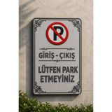 KORKMAZ GROUP Levha Giriş Çıkış Lütfen Park Etmeyiniz Levhası 25x35 cm Dekota PVC Otopark Uyarı Levhası