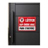 KORKMAZ GROUP Levha Kapı Önüne Araç Park Etmeyiniz Uyarı Levhası 25x35 cm PVC Dekota Tabela