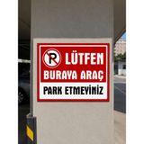 Korkmaz Group Levha Lütfen Buraya Araç Park Etmeyiniz Pvc Dekota Tabela Levha 24X34 cm