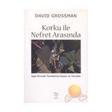 Korku ile Nefret Arasında - David Grossman