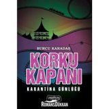 Korku Kapanı / Karantina Günlüğü / Burcu Karadaş