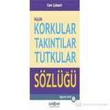 KORKULAR TAKINTILAR TUTKULAR SÖZLÜĞÜ - CEM ÇOBANLI