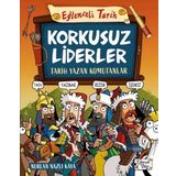 Korkusuz Liderler: Tarih Yazan Komutanlar - Eğlenceli Tarih