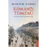 Körlerin Türküsü Unutulmuş Hikayeler