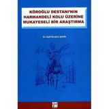 KÖROĞLU DESTANININ HARMANDELI KOLU ÜZERINE MUKAYESELI BIR ARAŞTIRMA - HALIL İBRAHIM ŞAHIN