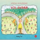 Korona Günlerinde Yol Ayrımı - Gülay Tol