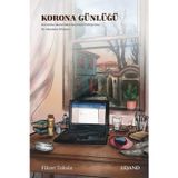Korona Günlüğü ve Karantina Günlerinden Geçmişin Türkiyesine: Bir Memleket Hikayesi