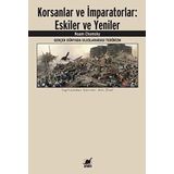 Korsanlar ve İmparatorlar: Eskiler ve Yeniler: Gerçek Dünyada Uluslararası Terörizm