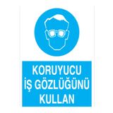 Koruyucu İş Gözlüğünü Kullan Uyarı Tabelası - 35x50 Alüminyum Kompozit Panel - GK6