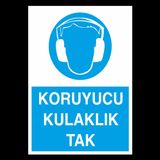 Koruyucu Kulaklık Tak Uyarı Levhası 40x60cm