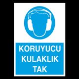 Koruyucu Kulaklık Tak Uyarı Levhası 60x90cm