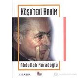 KÖŞK´TEKİ HAKIM AHMET NECDET SEZER - ABDULLAH MURADOĞLU