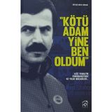 KÖTÜ ADAM YINE BEN OLDUM AZIZ YILMAZ'IN FENERBAHÇE'DEKI 42 YILLIK MÜCADELESI - MELEK GÖKNUR