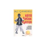 KÖTÜ ÇOCUK YOKTUR - ALI ÇANKIRILI
