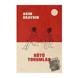 Kötü Tohumlar - Asım Eraydın