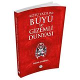 Kötü Yazılım Büyü ve Gizemli Dünyası - İsmail Çorbacı