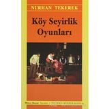KÖY SEYIRLIK OYUNLARI - NURHAN TEKEREK