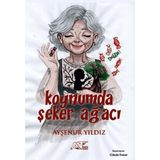 Koynumda Şeker Ağacı / Ayşenur Yıldız