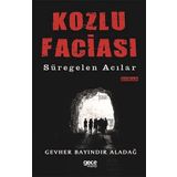 Kozlu Faziası - Süregelen Acılar - Gevher Bayındır Aladağ