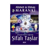 Kozmik Bilim Işığında Şifalı Taşlar - Ahmet Maranki - Elmas Maranki