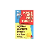 KPDS UDS YDS TOEFL - İNGİLİZCE EŞ ANLAMLI KARTLAR - İLKER YÜCEL;SERAP GÜRBULAK
