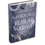 Kraliçenin Kızı Kaybolmuş Ruhlar Sarayı 1 - Dilara Keskin - Ephesus Yayınları