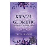 Kristal Geometri - Tuna Kamhi