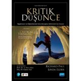 KRITIK DÜŞÜNCE YAŞAMINIZIN VE ÖĞRENMENIZIN SORUMLULUĞUNU ÜSTLENMEK İÇIN ARAÇLAR - RICHARD PAUL;LINDA ELDER