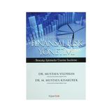 KRIZ DÖNEMLERİNDE FINANSAL RISK YÖNETİMİ İHRAÇATÇI İŞLETMELER ÜZERİNE DENEME - M. MUSTAFA KISAKÜREK;MUSTAFA YILDIRAN