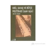 KRIZ, SAVAŞ VE BÜTÇE POLİTİKASI (1926-1950) - NEVIN COŞAR