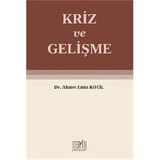 Kriz ve Gelişme - Ahmet Emin Kotil