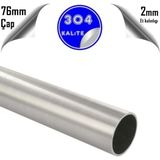 Krom Boru | Paslanmaz Çelik 1 Metre Boyunda | Et Kalınlığı: 2mm | 304 Kalite - DIŞ ÇAP: 76MM